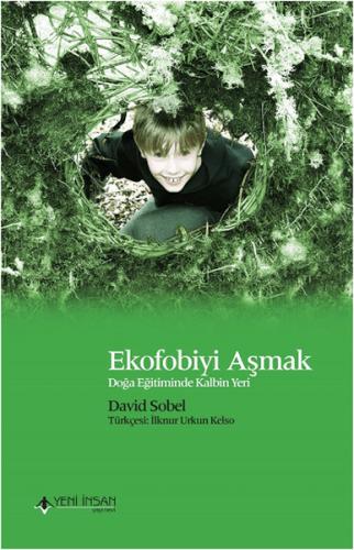Ekofobiyi Aşmak Doğa Eğitiminde Kalbin Yeri