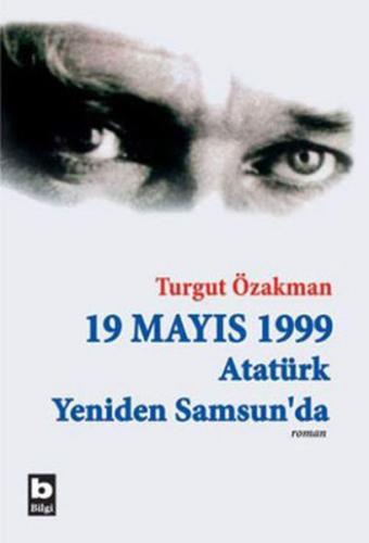 19 Mayıs 1999 Atatürk Yeniden Samsun da