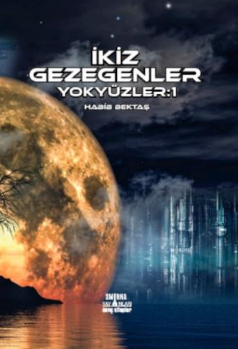 İkiz Gezegenler Yok Yüzler 1