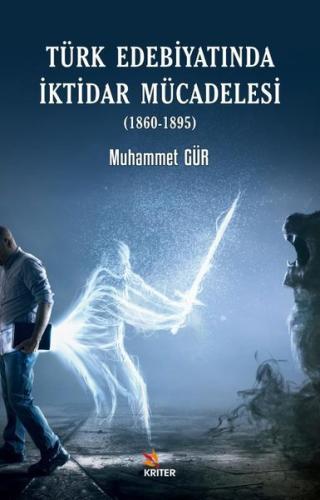 Türk Edebiyatında İktidar Mücadelesi 1860 1895