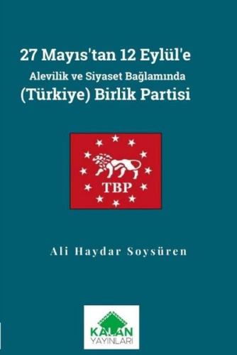27 Mayıs tan 12 Eylül e Alevilik ve Siyaset Bağlamında Türkiye Birlik Partisi
