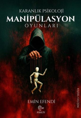 Karanlık Psikoloji Manipülasyon Oyunları