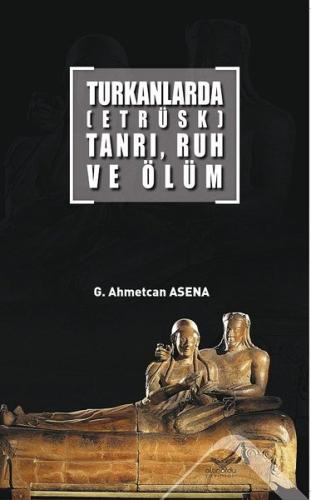 Turkanlarda Etrüsk Tanrı Ruh ve Ölüm