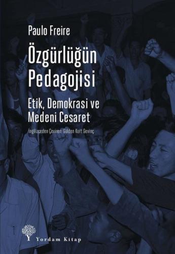ÖZGÜRLÜĞÜN PEDAGOJİSİ Etik Demokrasi ve Medeni Cesaret