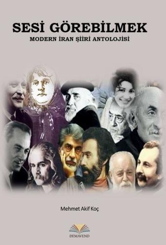Sesi Görebilmek Modern İran Şiiri Antolojisi