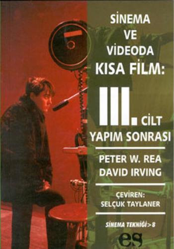 Sinema ve Videoda Kısa Film 3 Cilt Yapım Sonrası