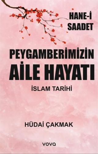 Peygamberimizin Aile Hayatı İslam Tarihi Hane i Saadet