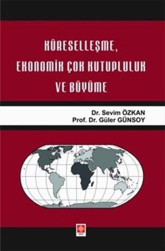 Küreselleşme Ekonomik Çok Kutupluluk ve Büyüme