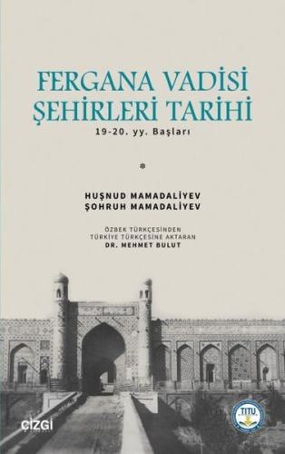 Fergana Vadisi Şehirleri Tarihi 19 20 YY Başları