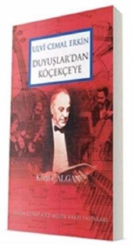 Ulvi Cemal Erkin Duyuşlar dan Köçekçe ye