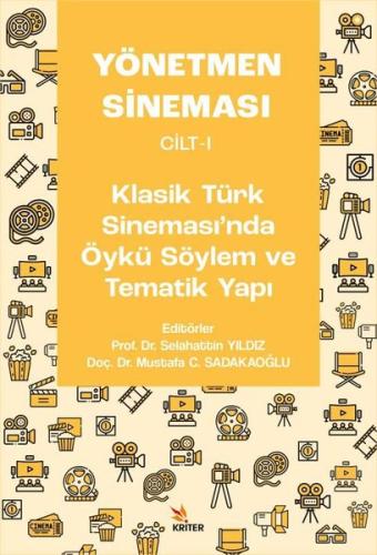 Yönetmen Sineması Cilt II Çağdaş Türk Sinemasında Öykü Söylem ve Tematik Yapı