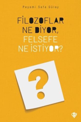Filozoflar Ne Diyor Felsefe Ne İstiyor