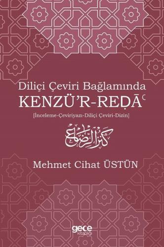 Diliçi Çeviri Bağlamında Kenzü r Ređā