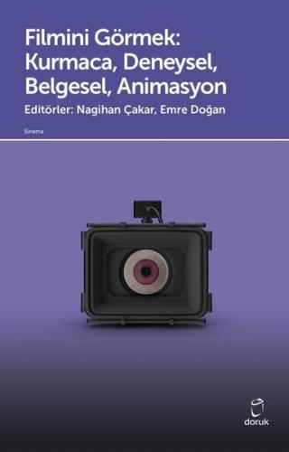 Filmini Görmek Kurmaca Deneysel Belgesel Animasyon