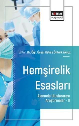 Hemşirelik Esasları Alanında Uluslararası Araştırmalar II