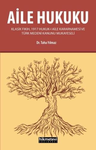 Aile Hukuku Klasik Fıkıh 1917 Hukuk ı Aile Kararnamesi ve Türk Medeni Kanunu Mukayeseli