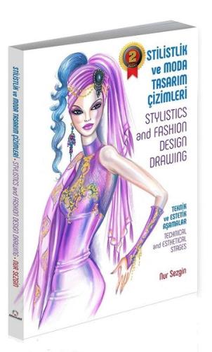 Stilistlik ve Moda Tasarım Çizimleri Stylistics and Fashion Design Drawing