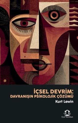 İçsel Devrim Davranışın Psikolojik Çözümü