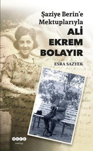 Şaziye Berin e Mektuplarıyla Ali Ekrem Bolayır