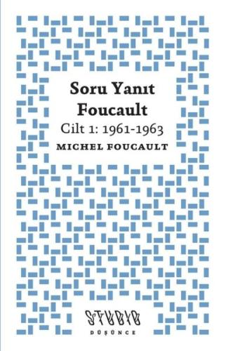 Soru Yanıt Foucault Cilt 1 1961 1963
