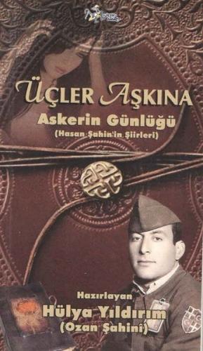 Üçler Aşkına Askerin Günlüğü