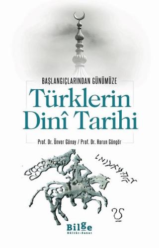 Türklerin Dini Tarihi Başlangıçlarından Günümüze