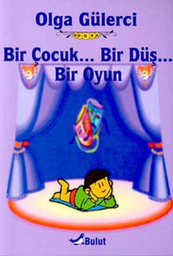 Bir Çocuk Bir Düş Bir Oyun