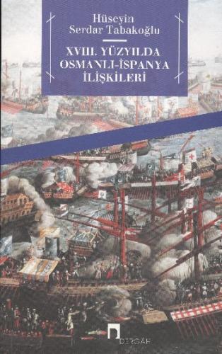 18 Yüzyılda Osmanlı İspanya İlişkileri