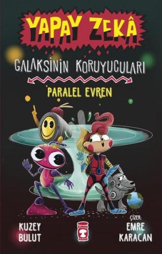 Yapay Zeka Galaksinin Koruyucuları Paralel Evren