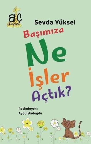 Başımıza Ne İşler Açtık