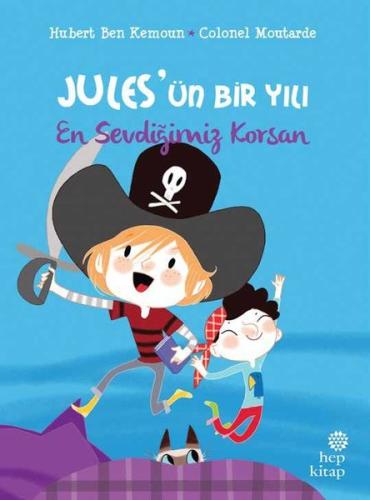 En Sevdiğimiz Korsan Jules ün Bir Yılı