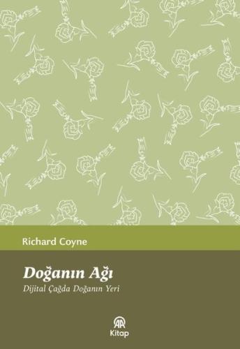 Doğanın Ağı Dijital Çağda Doğanın Yeri