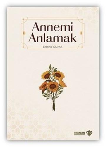 Annemi Anlamak