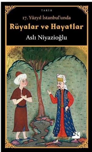 17 Yüzyıl İstanbul unda Rüyalar ve Hayatlar SC