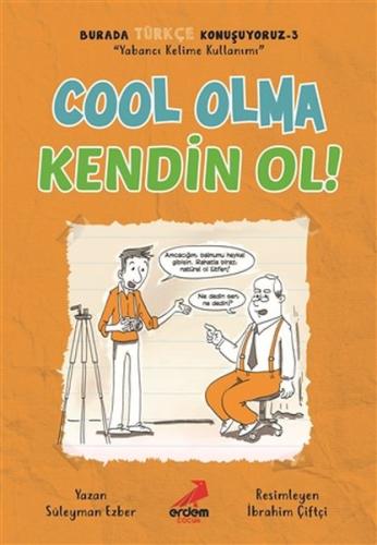 Cool Olma Kendin Ol Burada Türkçe Konuşuyoruz 3