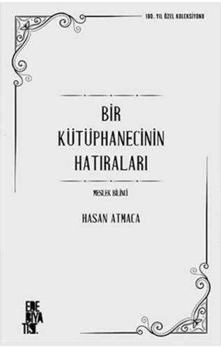 Bir Kütüphanecinin Hatıraları Meslek Bilinci