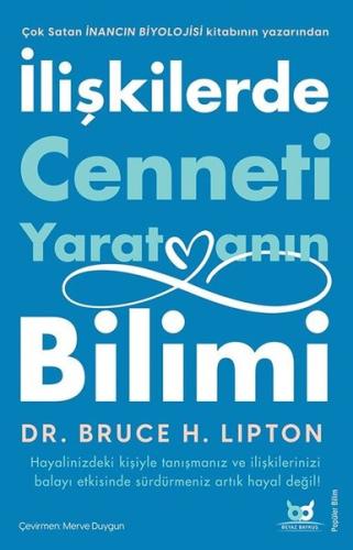 İlişkilerde Cenneti Yaratmanın Bilimi Hayalinizdeki Kişiyle Tanışmanız ve İlişkilerinizi Balayı Etkisinde Sürdürmeniz Artık Hayal Değil