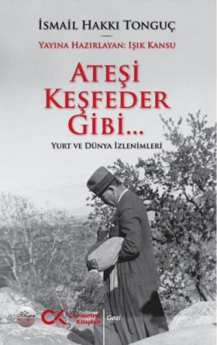 Ateşi Keşfeder Gibi