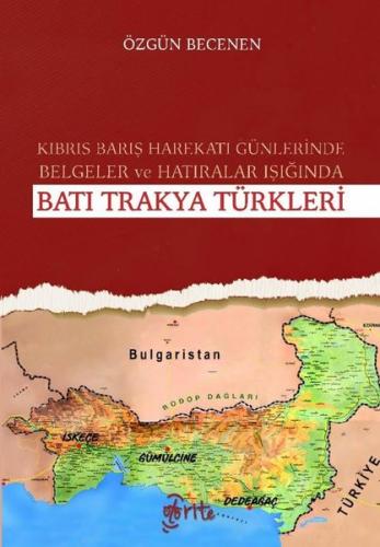 Kıbrıs Barış Harekatı Günlerinde Hatıralar ve Belgeler Işığında Batı Trakya Türkleri