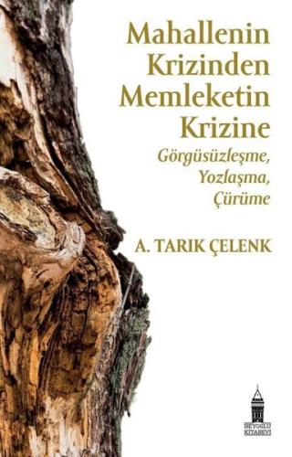 Mahallenin Krizinden Memleketin Krizine Görgüsüzleşme Yozlaşma Çürüme