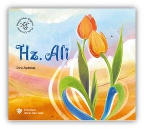 Peygamber Çağının Mutlu Çocukları Hz Ali