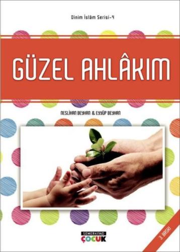 Güzel Ahlakım Dinim İslam Serisi 4