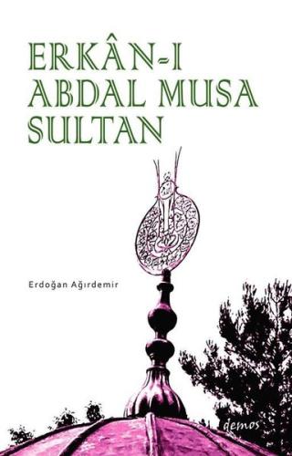 Erkan ı Abdal Musa Sultan