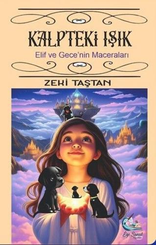 Kalpteki Işık Elif ve Gece nin Maceraları