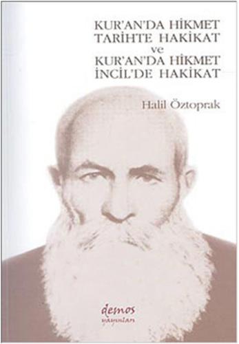 Kur an da Hikmet Tarihte Hakikat ve Kur an da Hikmet İncil de Hakikat