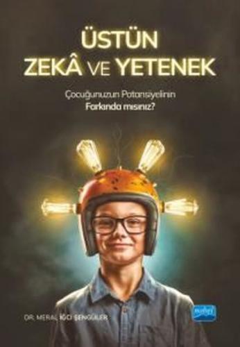 Üstün Zeka ve Yetenek Çocuğunuzun Potansiyelinin Farkında Mısınız