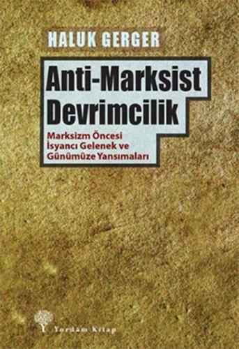 ANTİ MARKSİST DEVRİMCİLİK