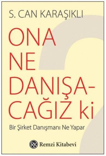 Ona Ne Danışacağız ki