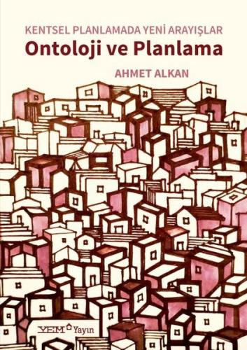 Ontoloji ve Planlama Kentsel Planlamada Yeni Arayışlar