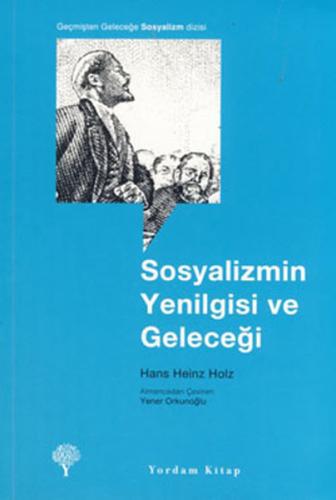 SOSYALİZMİN YENİLGİSİ VE GELECEĞİ
